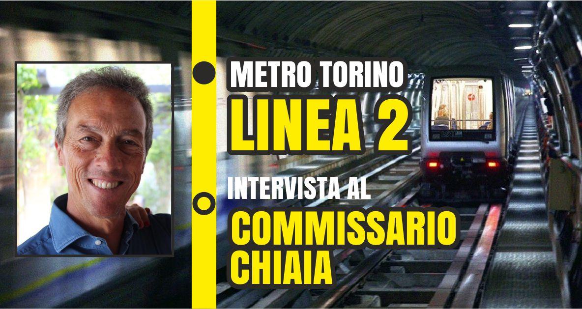 Metro Torino Linea 2 intervista Chiaia copertina