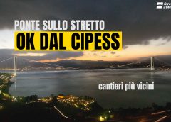 Ponte sullo Stretto: via libera dal CIPESS, verso l’apertura dei cantieri