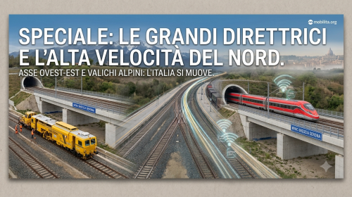 Le Grandi Direttrici e l'Alta Velocità del Nord (Asse Ovest-Est e valichi alpini)
